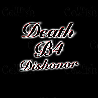 Death B4 Dishonor