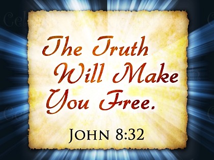 Truth Will Make You Free