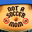 Not A Soccer Mom