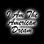 I am the American Dream